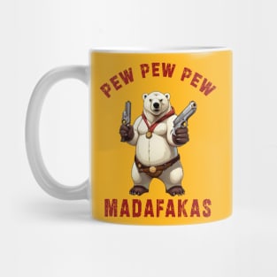 Pew Pew Pew Madafakas poral bear Funny bear Owners Mug